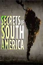 Watch Secrets Of South America 123MovieFree