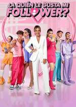 Watch ¿A quién le gusta mi follower? 123MovieFree