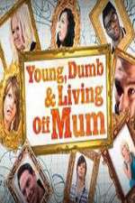 Watch Young Dumb and Living Off Mum 123MovieFree