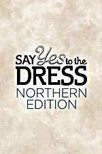 Watch Say Yes to the Dress: Northern Edition 123MovieFree