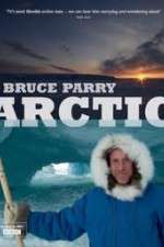 Watch Arctic with Bruce Parry 123MovieFree