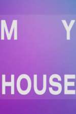 Watch My House 123MovieFree