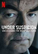 Watch Under Suspicion: Uncovering the Wesphael Case 123MovieFree