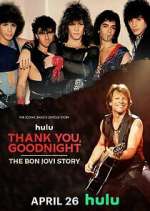 Watch Thank You, Goodnight: The Bon Jovi Story 123MovieFree