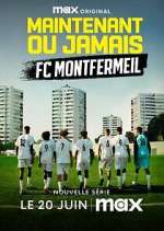 Watch Maintenant ou jamais : FC Montfermeil 123MovieFree