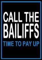 Watch Call the Bailiffs: Time to Pay Up 123MovieFree