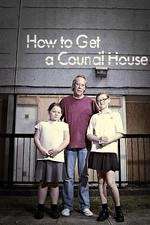 Watch How to Get a Council House 123MovieFree