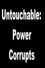Watch Untouchable: Power Corrupts 123MovieFree