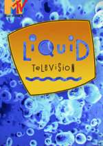 Watch Liquid Television 123MovieFree