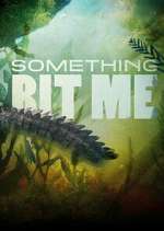 Watch Something Bit Me! 123MovieFree
