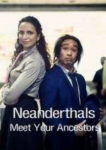 Watch Neanderthals - Meet Your Ancestors 123MovieFree