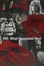 Watch 999: What Happened Next 123MovieFree