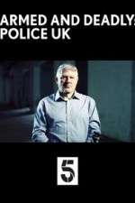 Watch Armed and Deadly: Police UK 123MovieFree