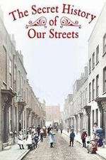 Watch The Secret History of Our Streets 123MovieFree