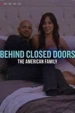 Watch Behind Closed Doors: The American Family 123MovieFree