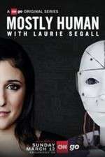 Watch Mostly Human with Laurie Segall 123MovieFree