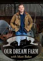 Watch National Trust: Our Dream Farm with Matt Baker 123MovieFree