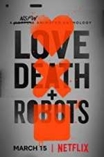 Watch Love, Death & Robots 123MovieFree