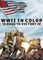Watch WWII in Color: Road to Victory 123MovieFree