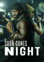 Watch Soon Comes Night 123MovieFree