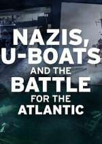 Watch Nazis, U-boats and the Battle for the Atlantic 123MovieFree