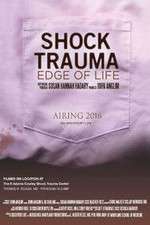 Watch Shock Trauma: Edge of Life 123MovieFree