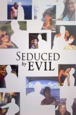 Watch Seduced by Evil 123MovieFree