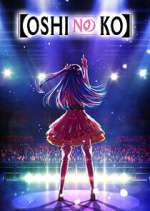 Watch Oshi no Ko 123MovieFree