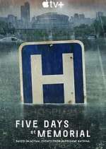 Watch Five Days at Memorial 123MovieFree