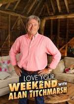 Watch Love Your Weekend with Alan Titchmarsh 123MovieFree