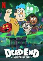 Watch Dead End: Paranormal Park 123MovieFree