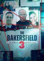 Watch The Bakersfield 3: A Tale of Murder and Motherhood 123MovieFree