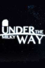 Watch Under the Milky Way 123MovieFree