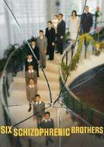 Watch Six Schizophrenic Brothers 123MovieFree