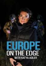Watch Europe on the Edge with Katya Adler 123MovieFree
