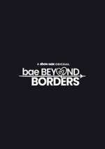 Watch Bae Beyond Borders 123MovieFree