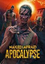 Watch Naked and Afraid: Apocalypse 123MovieFree