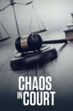 Watch Chaos in Court 123MovieFree