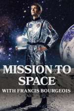Watch Mission To Space with Francis Bourgeois 123MovieFree