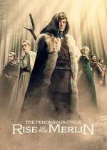 Watch The Pendragon Cycle: Rise of the Merlin 123MovieFree