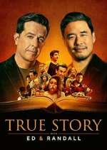 Watch True Story with Ed & Randall 123MovieFree