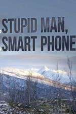 Watch Stupid Man, Smart Phone 123MovieFree