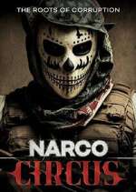 Watch Narco Circus 123MovieFree
