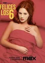 Watch Felices Los 6 123MovieFree