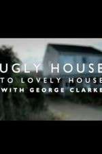 Watch Ugly House to Lovely House with George Clarke 123MovieFree