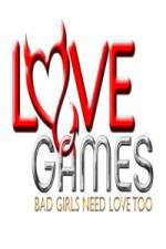 Watch Love Games Bad Girls Need Love Too 123MovieFree