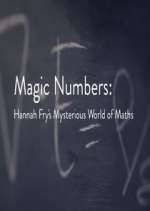 Watch Magic Numbers: Hannah Fry\'s Mysterious World of Maths 123MovieFree