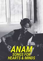Watch Anam - Songs for Hearts & Minds 123MovieFree