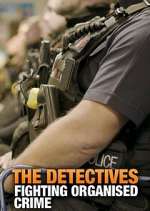 Watch The Detectives: Fighting Organised Crime 123MovieFree