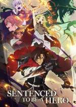 sentenced to be a hero tv poster